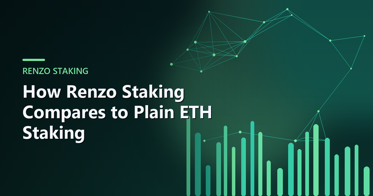 Cover image for How Renzo Staking Compares to Plain ETH Staking
