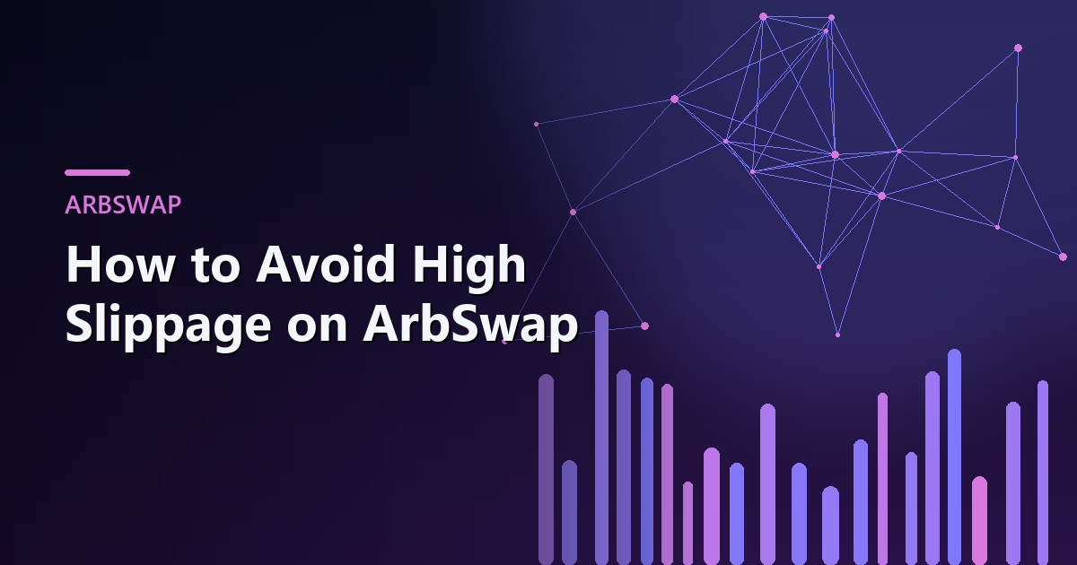 Cover image for How to Avoid High Slippage on ArbSwap