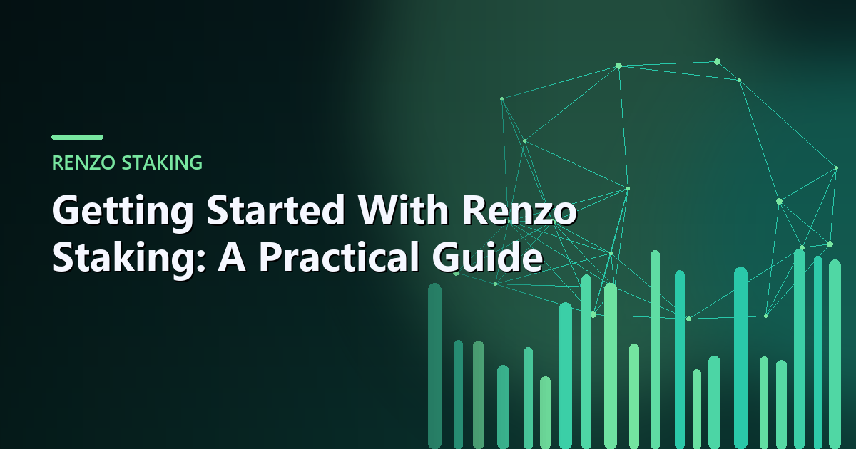 Cover image for Getting Started With Renzo Staking: A Practical Guide