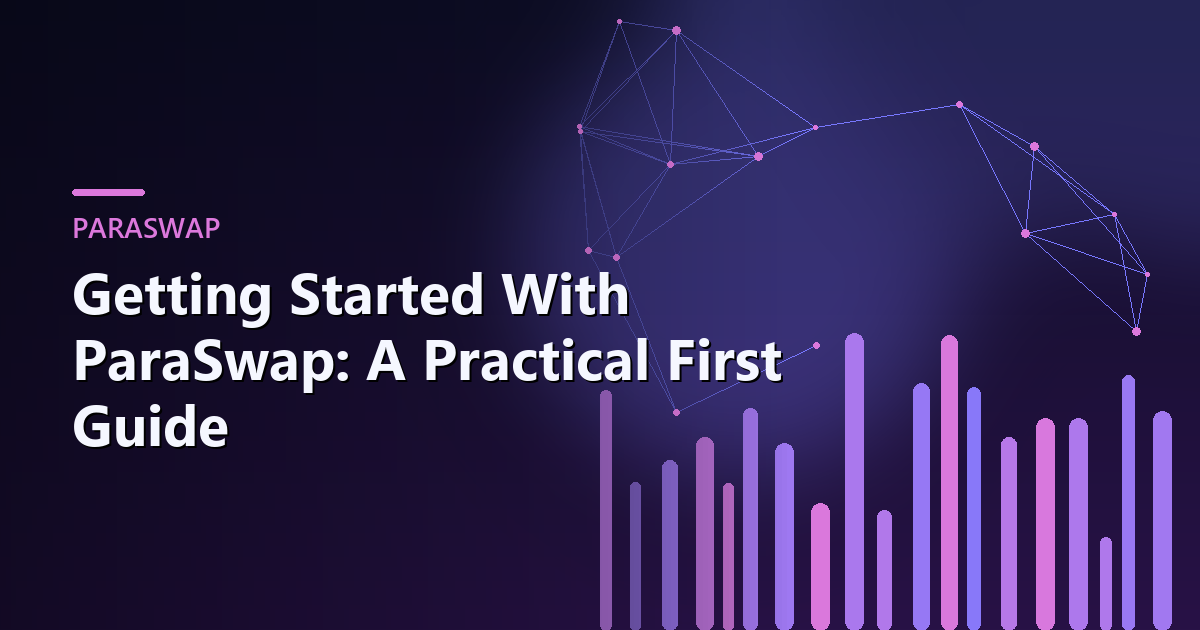 Cover image for Getting Started With ParaSwap: A Practical First Guide