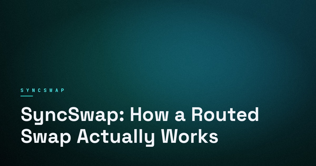 Cover image for SyncSwap: How a Routed Swap Actually Works