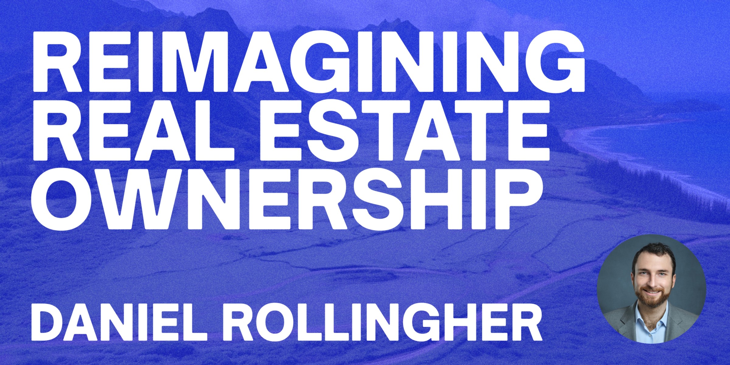 Cover image for Reimagining Real Estate Ownership