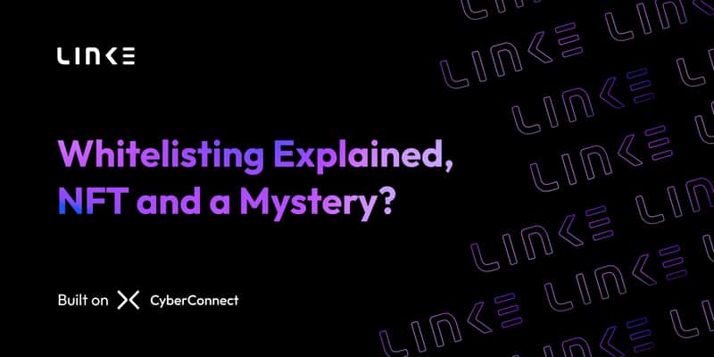 Cover image for Link3 - Whitelisting Explained, NFT, and a Mystery