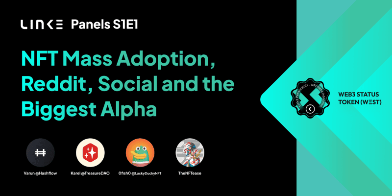 Cover image for Link3 Panels S1E1 - NFT Mass Adoption & Opportunities