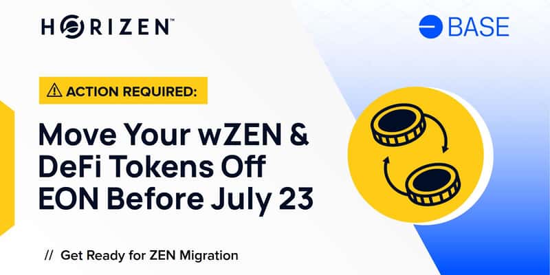 Cover image for Get Ready for ZEN Migration: Move Your wZEN and DeFi Tokens Off EON Before July 23