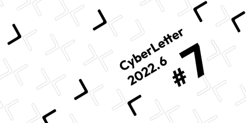 Cover image for CyberLetter #7: Bi-Weekly Community Updates