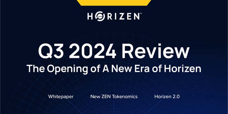 Cover image for Q3 2024 Review: The Opening of A New Era for Horizen