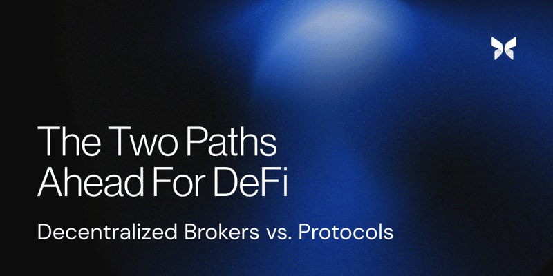 Cover image for The Two Paths Ahead For DeFi: Decentralized Brokers vs. Protocols.