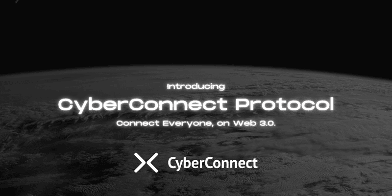 Cover image for CyberConnect Protocol: Building the Social Graph Infrastructure for Web 3.0
