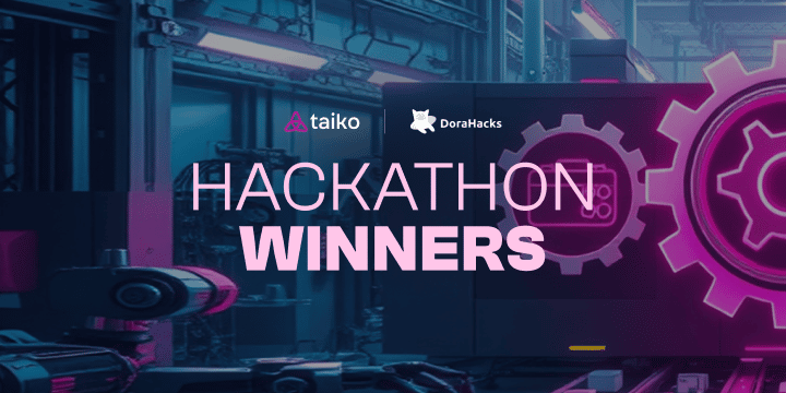 Cover image for Winners of the Taiko x DoraHacks Grant Factory Hackathon