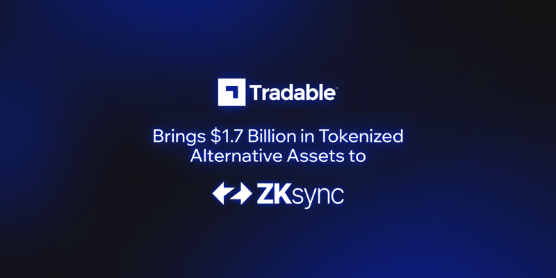Cover image for Tradable Brings $1.7 Billion in Tokenized Alternative Assets to ZKsync
