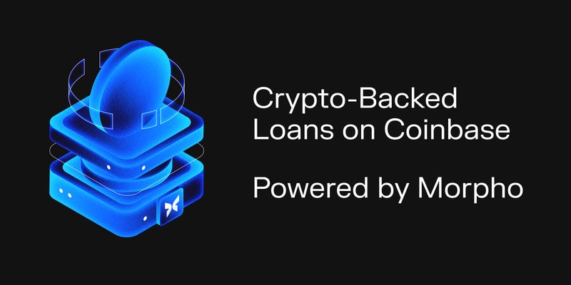 Cover image for Coinbase Launches Crypto-Backed Loans, Powered by Morpho