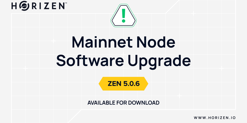 Cover image for Mainnet Node Software Upgrade: ZEN 5.0.6 is Available to Download