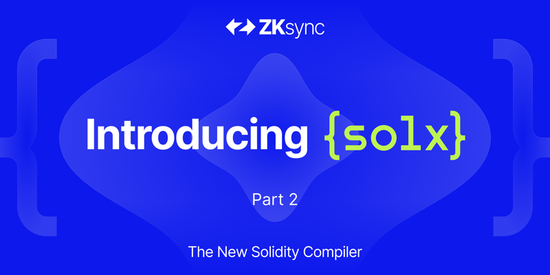 Cover image for solx: The New Solidity Compiler - For Toolchain Builders
