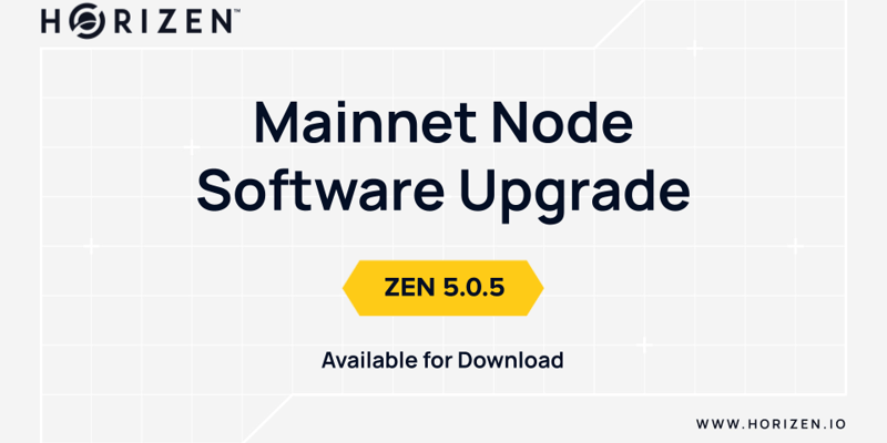 Cover image for Mainnet Node Software Upgrade: ZEN 5.0.5 is Available to Download