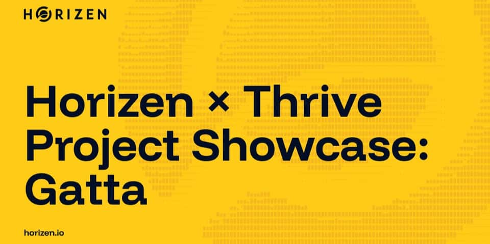 Cover image for Horizen x Thrive Project Showcase: Gatta