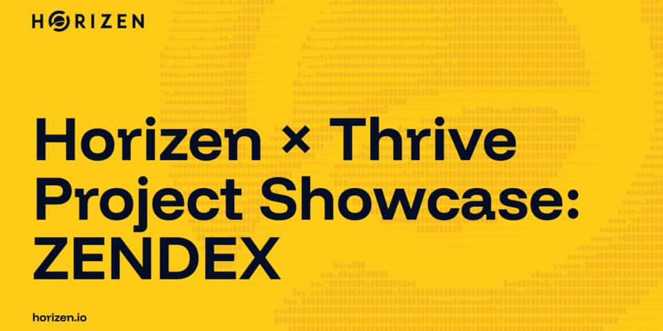 Cover image for Horizen x Thrive Project Showcase: ZENDEX