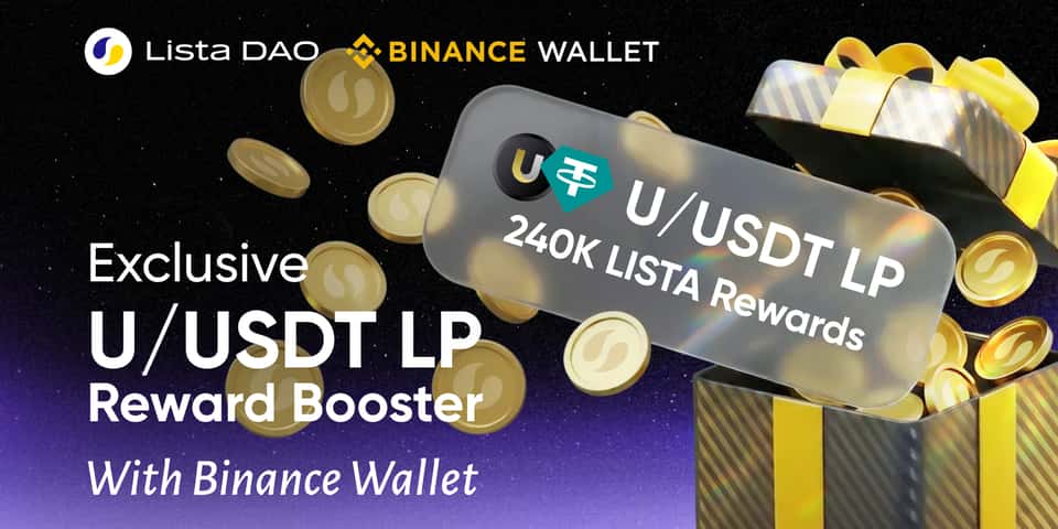 Cover image for 参加 Lista U/USDT LP 活动，瓜分 240,000 LISTA 奖励