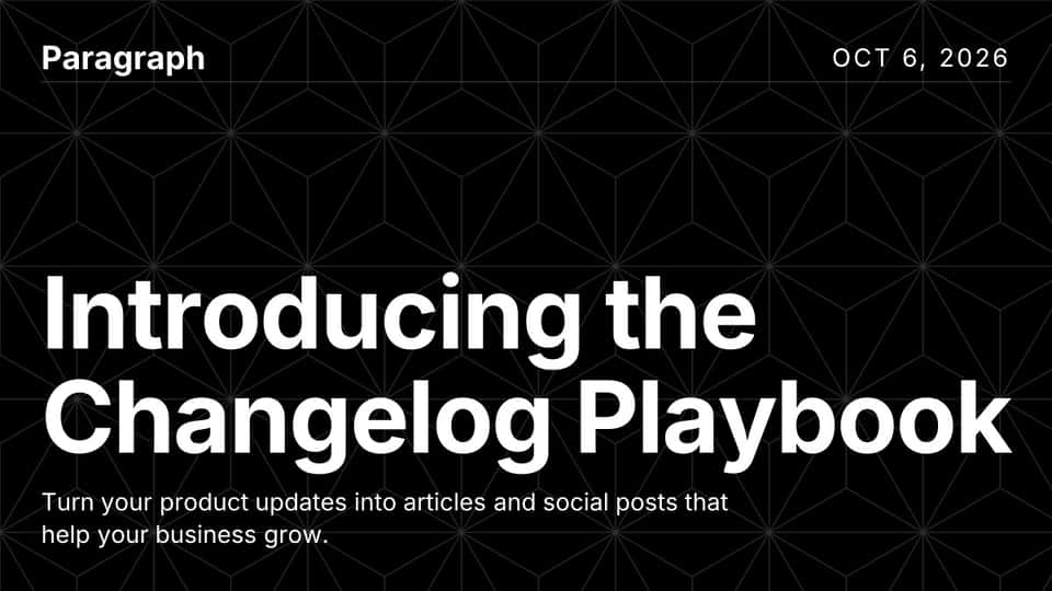 Introducing the Changelog Playbook